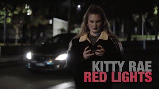 Kitty Rae - Red Lights (Official Music Video)