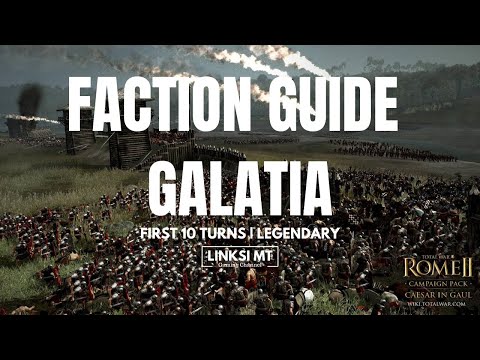 First 10 turn Guide with Galatia | Total War Rome 2 Legendary Edition