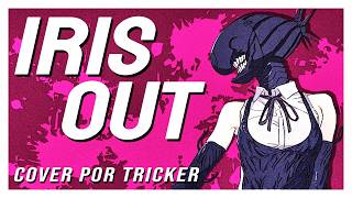 IRIS OUT - Chainsaw Man - The Movie: Reze Arc (Spanish Cover by Tricker)