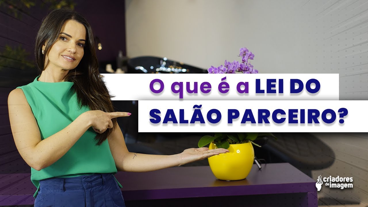 Watch Now #40 • O que é a LEI DO SALÃO PARCEIRO #40 • O que é a LEI DO SALÃO PARCEIRO