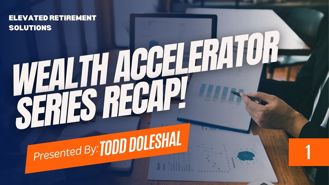 Wealth Accelerator Series Recap - Episode 1