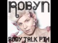 Robyn - Cry When You Get Older