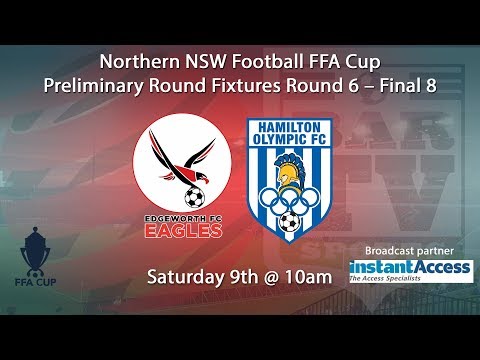 2018 NNSWF FFA Cup Round 6  - Edgeworth Eagles v Hamilton Olympic