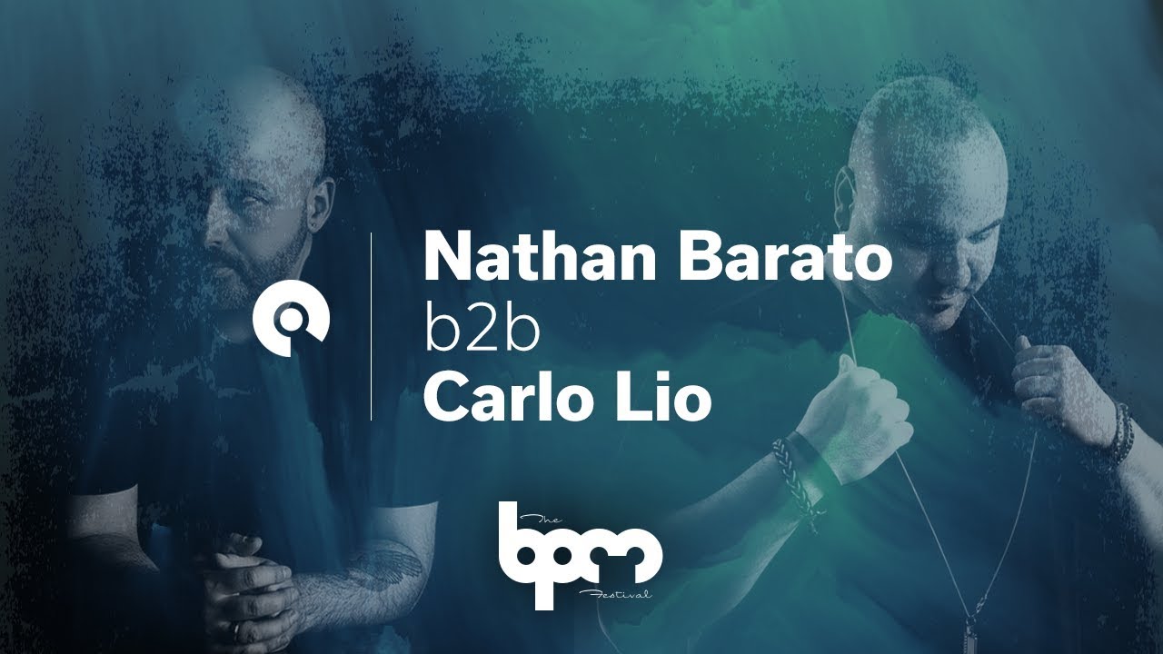 Nathan Barato b2b Carlo Lio - Live @ The BPM Portugal 2017