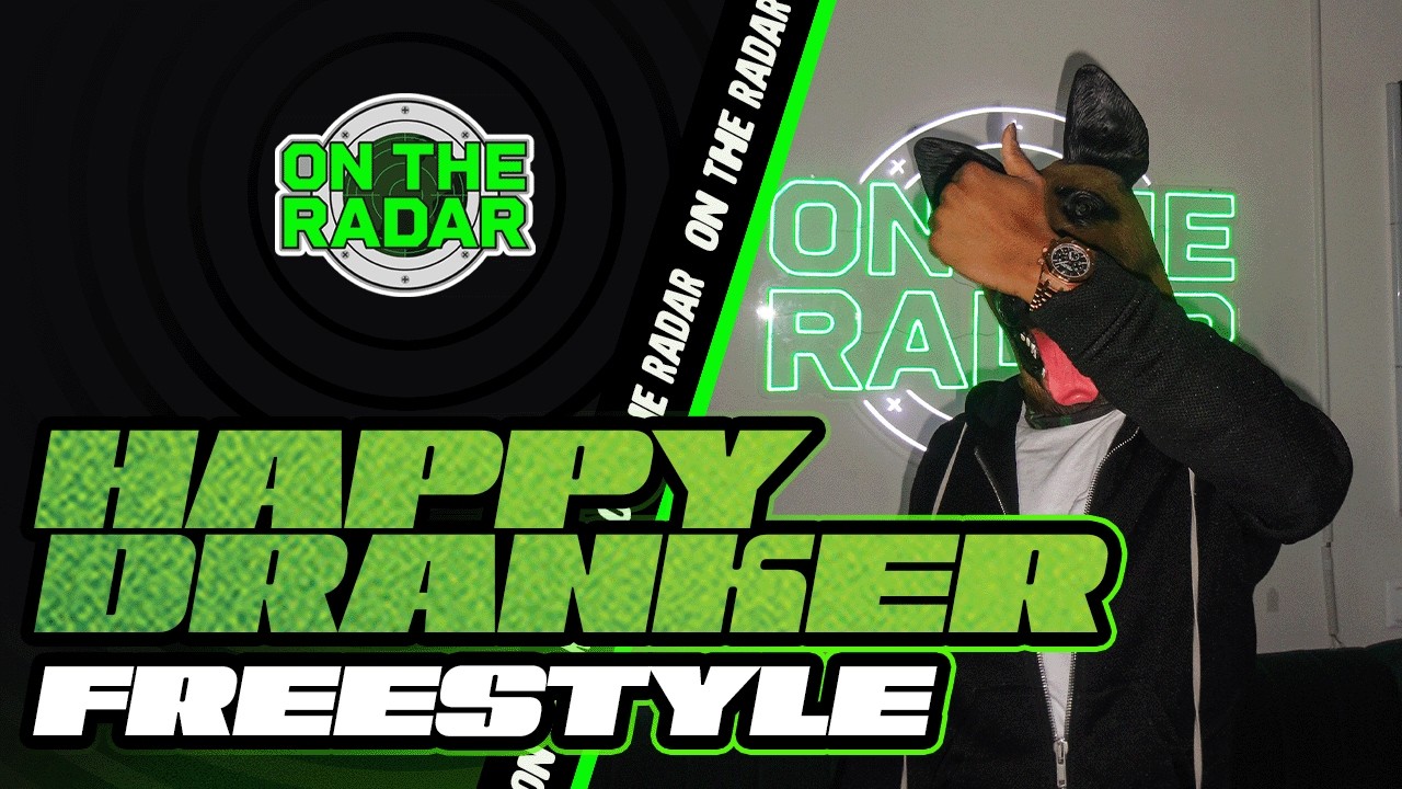 The HappyDranker "On The Radar" Freestyle