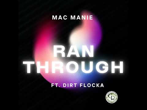 Mac Manie x Dirt Flocka - Ran Through ( Official Music Audio )