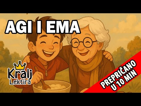 Agi i Ema prepričano u 10 minuta - Kralj Lektira