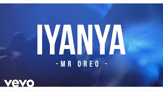 Download lagu Iyanya - Mr Oreo [Lyrics Video] mp3