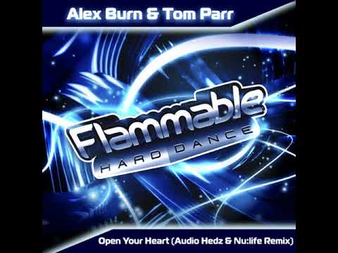 Alex Burn & Tom Parr - Open Your Heart [Audio Hedz & Nu:life Remix] **OUT NOW**