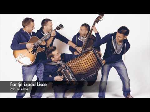 Fantje izpod Lisce - Zdaj ali nikoli