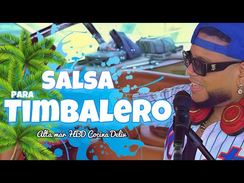 SALSA DE TIMBALERO EN ALTA MAR HBD DE COCINA DELIV EN VIVO DJ JOE CATADOR - COMBO DE LOS 15