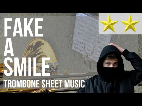 Trombone Sheet Music: How to play Fake A Smile by Alan Walker and salem ilese