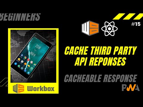 15 Caching Third Party API Response | Workbox | Handle Third Party Requests | Runtime caching
