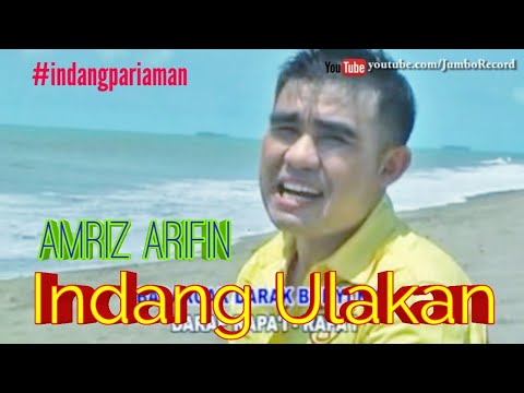 INDANG ULAKAN - @AmrizArifin  - INDANG PARIAMAN - LAGU MINANG - Jumbo Record