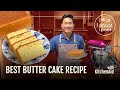 Best Butter Cake Recipe After 30 Cakes Or More With KitchenAid