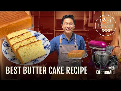 Best Butter Cake Recipe after 30 cakes or more - with KitchenAid