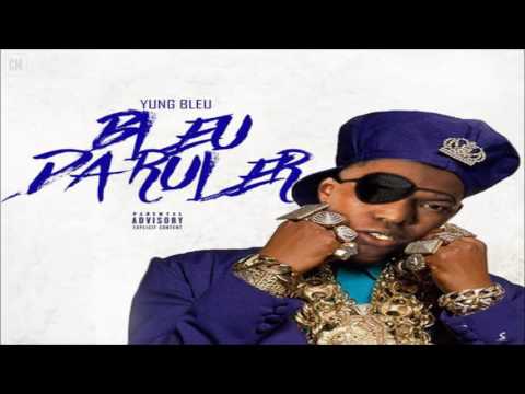 Yung Bleu - Bleu Da Ruler [FULL MIXTAPE + DOWNLOAD LINK] [2017]