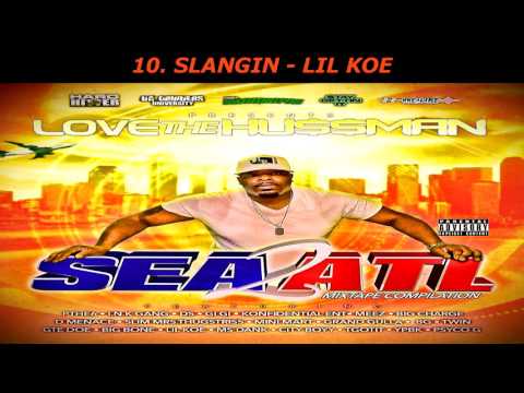 SEA2ATL - SLANGIN - LIL KOE