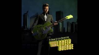 My Baby Don&#39;t Love Me Blues - The Brian Setzer Orchestra