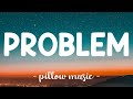Problem Ariana Grande Feat Iggy Azalea Lyrics