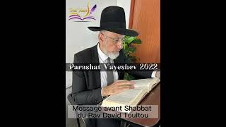 Message du Rav avant Shabbat - Parashat Vayeshev 2022