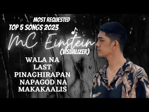 MC EINSTEIN TOP 5 SONGS 2023 NONSTOP(visualizer)