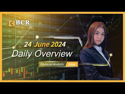 Daily Market Recap: Dollar Index, Crude Oil, Gold( 24 June 2024)