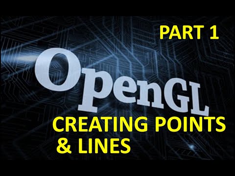 Part 1 Creating Lines and Points using OpenGL