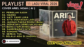 Download lagu ARIEL NOAH (PlayList) ALBUM TERBARU 2026 - LAGU TERBAIK INDONESIA (Cover) Viral On Titkok mp3