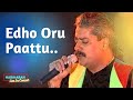 Edho Oru Paattu Hariharan Live In Concert