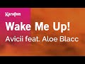 Wake Me Up! - Avicii & Aloe Blacc | Karaoke Version | KaraFun