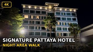 Signature Pattaya Hotel - What’s Around? Night Area Walk | Thailand (4K)