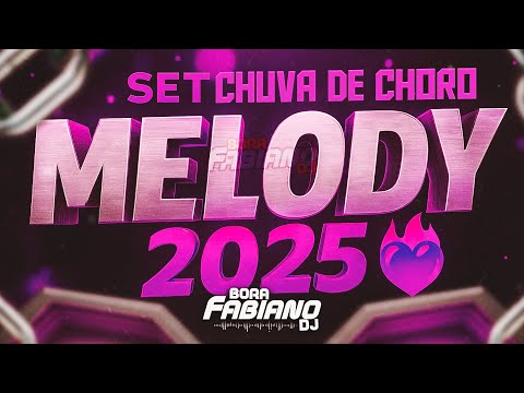 ❤SET MELODY 2025 CHUVA DE CHORO MELODY 2025🔴 QUINTOUU TBT💔📲(EDIÇÃO JULHO 6)⏯️🔊#melody2025 SET CHORO