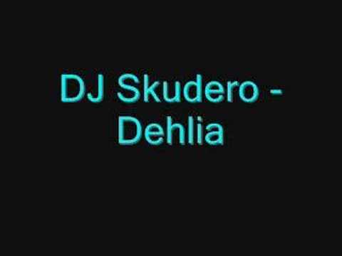 DJ Skudero - Dehlia