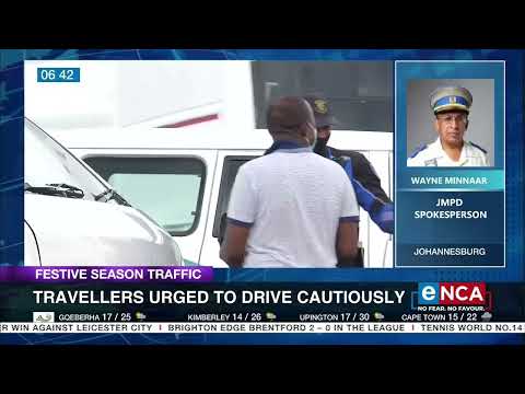 Festive season traffic Travellers urged to drive cautiously