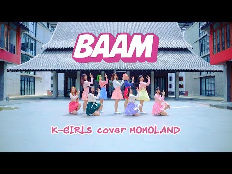 MOMOLAND (모모랜드) - "BAAM" Dance Cover by K-Girls (Thailand)