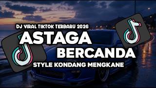 Download lagu DJ ASTAGA BERCANDA ( PUSING 7 KELILING )STYLE KONDANG MENGKANE  VIRAL TIKTOK ELPE YETE mp3