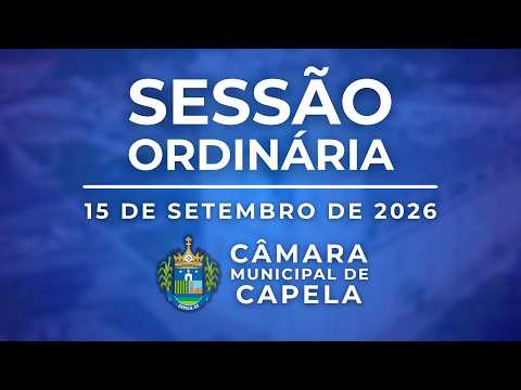 Sessão Legislativa | Câmara Municipal de Capela/SE | 15/09/2026