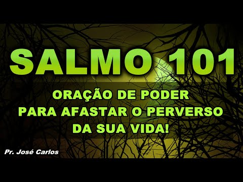 ((🔴)) SALMO 101 ORAÇÃO DE PODER PARA AFASTAR O PERVERSO DA SUA VIDA!