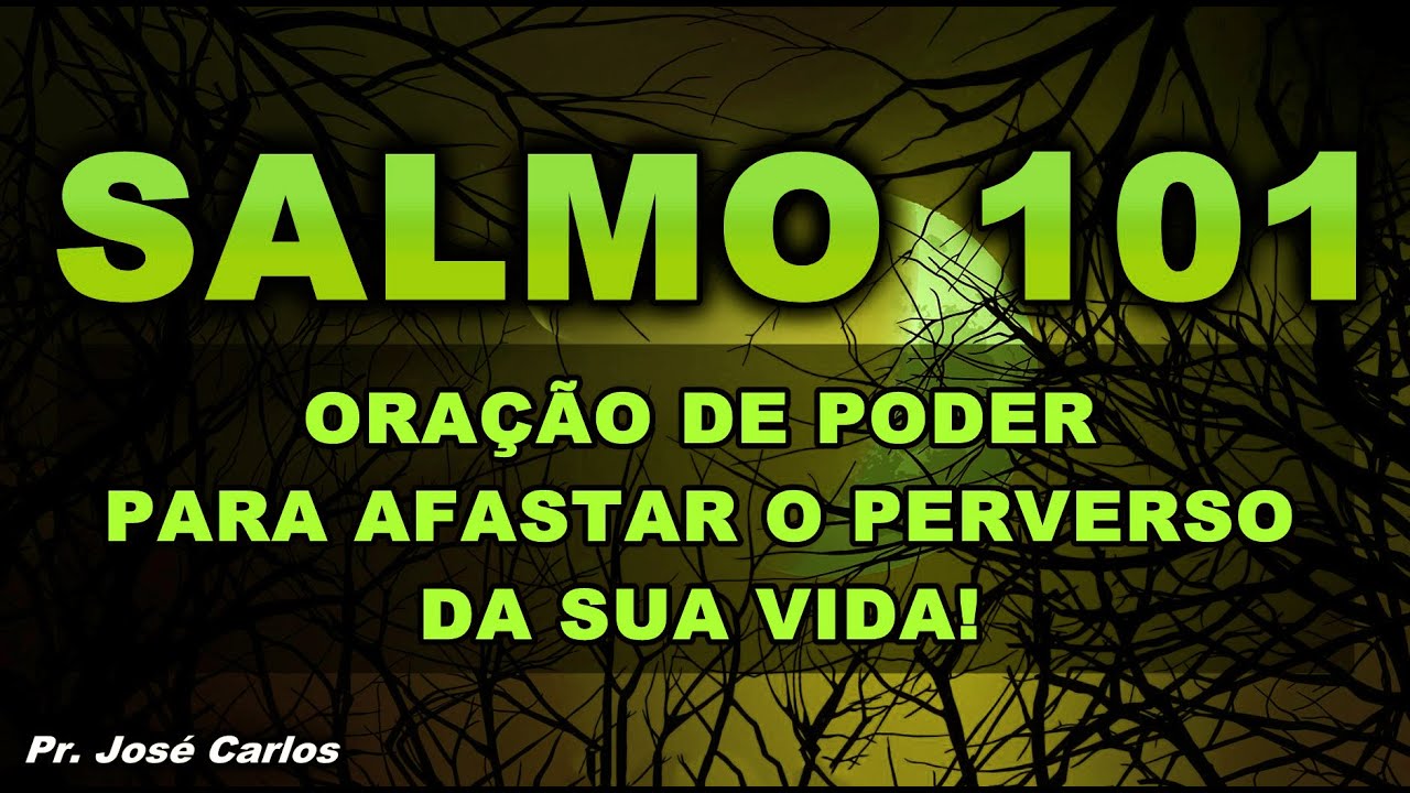 ((🔴)) SALMO 101 ORAÇÃO DE PODER PARA AFASTAR O PERVERSO DA SUA VIDA!