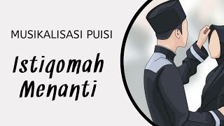 Download lagu Istiqomah Menanti - Musikalisasi Puisi (BSF) mp3
