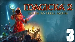 Magicka 2 Сo-op - Прохождение Часть 3 (Без комм.)