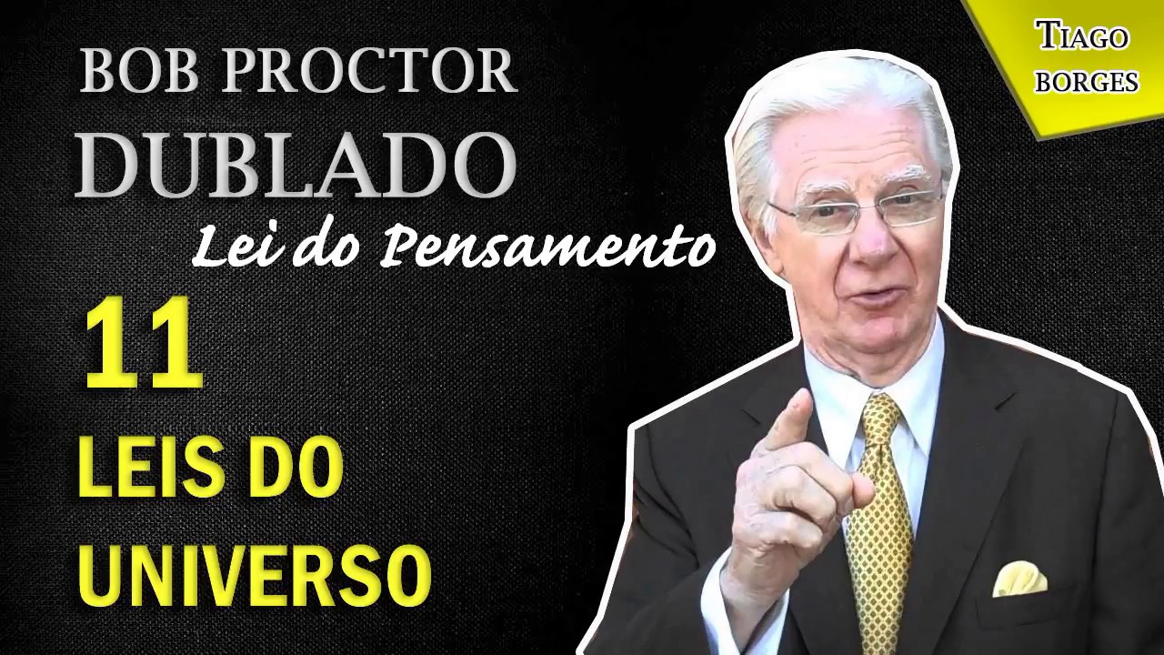 Bob Proctor - Lei do Pensamento #1 (dublado)
