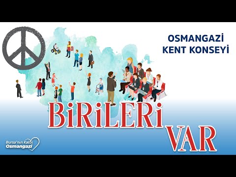 Birileri Var | Bursa Osmangazi Kent Konseyi