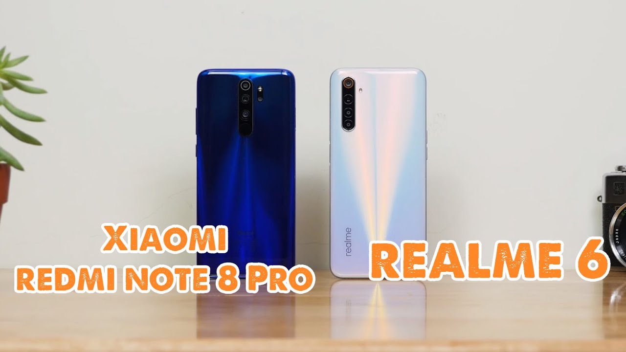 So sánh Realme 6 với Xiaomi Redmi Note 8 Pro - Cùng chip, cùng camera NHƯNG!!!