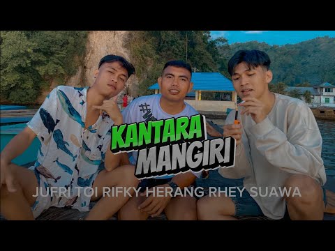 Jufri Toi - Kantara Mangiri Ft. Rhey Suawa x Rifky Herang ( OfficiaL M'V )