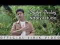 Syakir Daulay - Nabiyil Huda (Video Lirik)