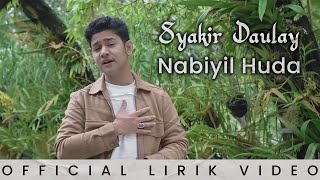Download lagu Syakir Daulay - Nabiyil Huda (Lirik Video) mp3