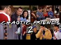 The Chaotic Ones Part 2 Friends