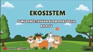 Download lagu EKOSISTEM KELAS V SD | VIDEO PEMBELAJARAN mp3
